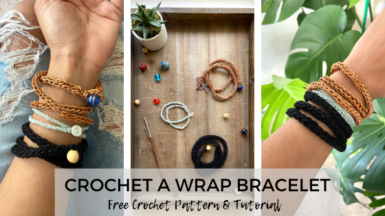 Crochet a Wrap Bracelet: Free Pattern & Tutorial